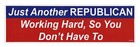 Bumper Sticker - Republican Working Hard So You Don't Have To - Anti Democrat
