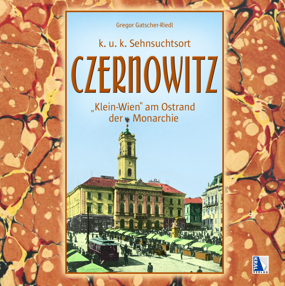 Thumbnail - Czernowitz - Klein-wien Am Ostrand Der Monarchie Ein K.u.k.