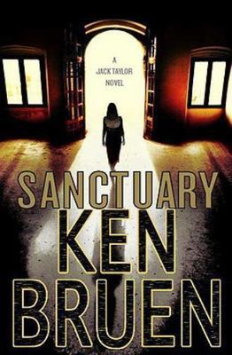 Sanctuary: A Novel; Jack Taylor Series - hardcover, Ken Bruen, 0312384416