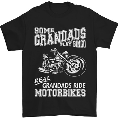 Some Grandads Play Bingo Real grandads Ride Motorbikes Mens T-Shirt 100% Cotton