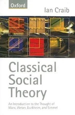 Classical Social Theory by Craib, Ian