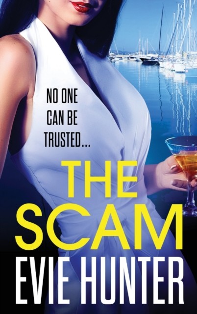 The Scam by Evie Hunter (Hardback Book)
