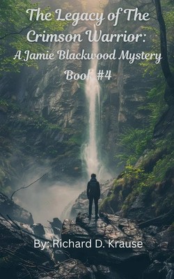 The Legacy of the Crimson Warrior A Jamie Blackwood Mystery Richard Krause Buch
