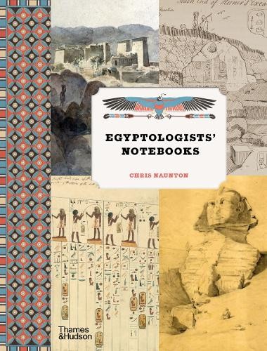 Egyptologists Notebooks by Chris Naunton - 9780500295298