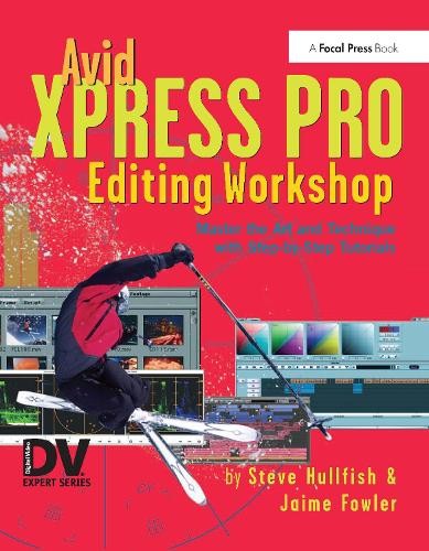 Avid Xpress Pro Editing Workshop - 9781138419506