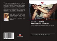 Ana Carolina Da Costa AzevêDo | Violence Entre Partenaires Intimes | Taschenbuch