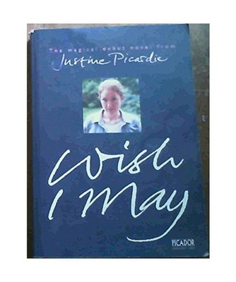 Wish I May, Justine Picardie