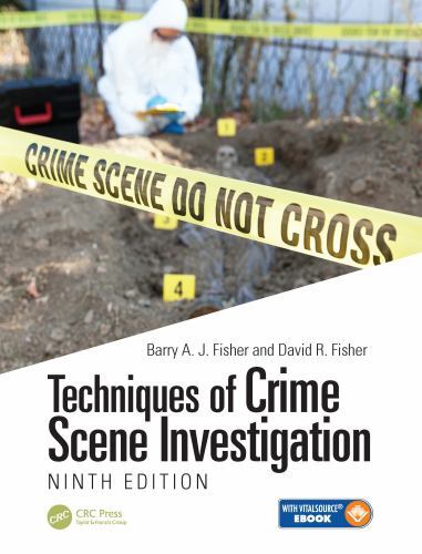 Techniques of Crime Scene Investigation by Barry A. J. Fisher and David R. ...