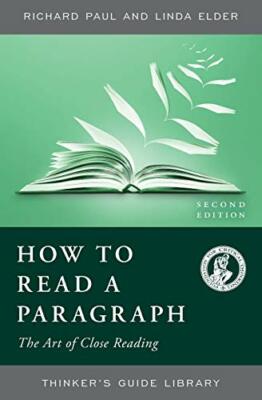 How to Read a Paragraph: The Art of Close Readi, Elder, Paul Paperback.+