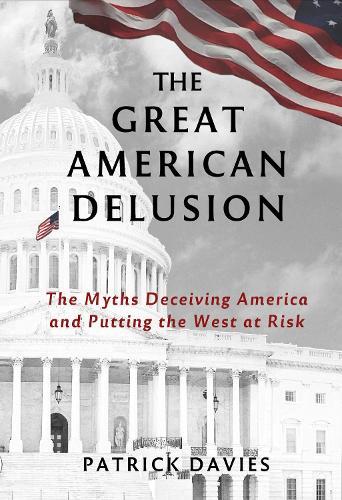 Thumbnail - Patrick Davies The Great American Delusion (taschenbuch) (us Import)