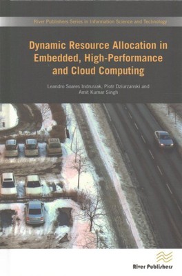 Dynamic Resource Allocation in Embedded, High-Performance and Cloud Computing...