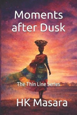 Moments after Dusk: The Thin Line Series by Hk Masara Paperback Book