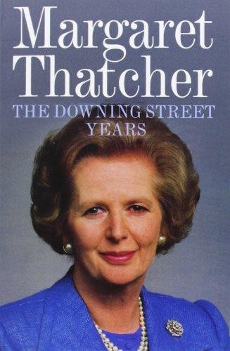 The Downing Street Years: The compelling autobiography... - Thatcher, Margaret