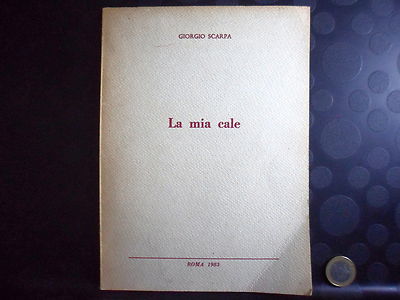 LA MIA CALE - GIOGIO SCARPA - PREF. F. LANZA - ROM 1983
