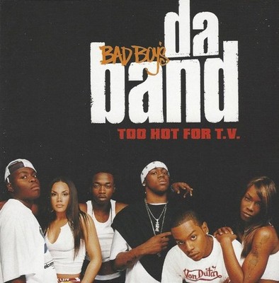 Bad Boy's Da Band - Too Hot For T.V. - CD Album, USA, 2003 Bad Boy (B0001131-02)