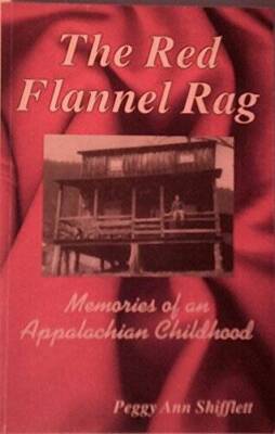 The Red Flannel Rag: Memories of an Appalachian Childhood - Paperback - GOOD