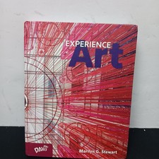 Experience Art, Student Edition Marilyn G. Stewart