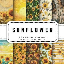 Sunflower Scrapbook Paper: 20 Floral Double-sided Decorative Craft Paper, 8.5 x