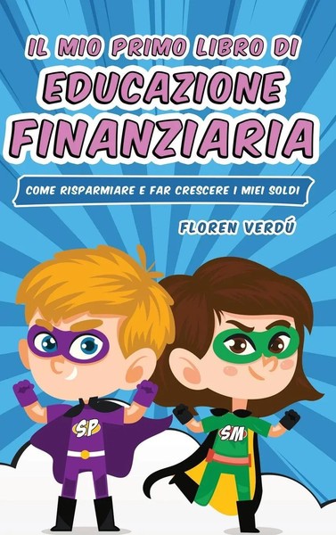 Floren Verdú | IL MIO Primo Libro DI Educazione Finanziaria | Buch | Italienisch-image