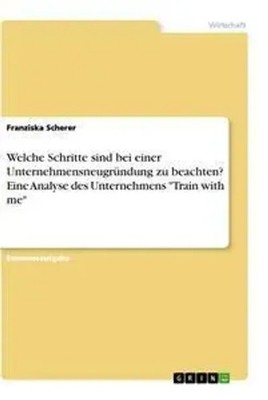 Franziska Scherer | Welche Schritte sind bei einer Unternehmensneugründung zu...