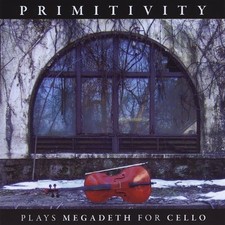 PRIMITIVITY - Plays Megadeth For Cello - CD