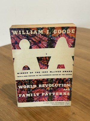 World Revolution and Family Patterns by William J. Goode (Free Press, Paperback)