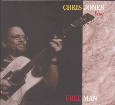 Chris Jones - Free Man - Live (CD) - Songwriter/Outlaw/Country Rock