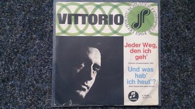 7'' Single Vinyl Vittorio - Jeder Weg, den ich geh'/ Und was hab' ich heut'?