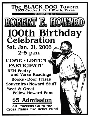 Robert E Howard 100th Birthday Celebration poster 1/21/2006  (Measures 11 x17 )