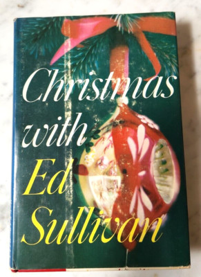 CHRISTMAS WITH ED SULLIVAN HC First Edition Dust Jacket Anthology Betty Precht