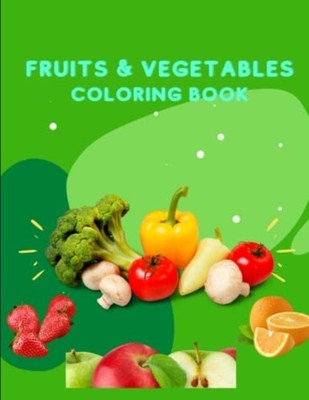 Fruits & Vegetables Coloring Book Early Learning Colori -  NEW Ellery Goodman 20