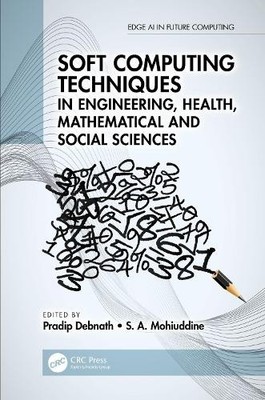 Soft Computing Techniques in Engineering, Health, Mathematica... - 9780367752545