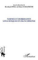 Elmar Schafroth (U. A.) | Normes Et Hybridation Linguistiques En Francophonie