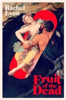 Rachel Lyon - Fruit Of The Dead - Hardback - G245Z