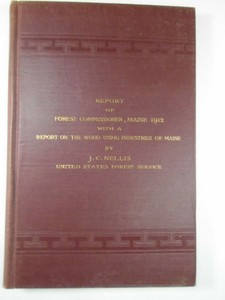 1912 WOOD-USING INDUSTRIES of MAINE Report FORESTRY 