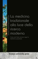 La Medicina Tradizionale Alla Luce Della Ricerca Moderna Silvio Summermatter