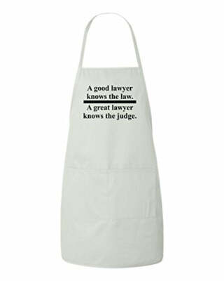 A GOOD LAWYER KNOWS THE LAW A GREAT LAWYER KNOWS THE JUDGE Funny BBQ ...