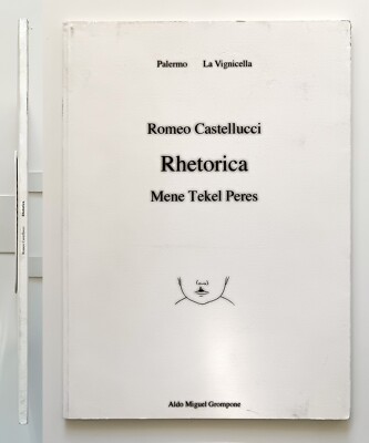 Romeo Castellucci Rhetorica Mene Tekel Peres Palermo 2000 A. Miguel Grompone Aufl.