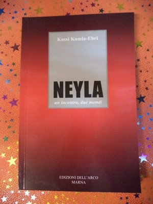 Book Libro NEYLA un incontro due mondi Kossi Komla Ebri 2002 DELL'ARCO (L81c)*