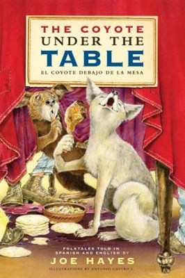 The Coyote under the Table : El Coyote Debajo de la Mesa Paperbac