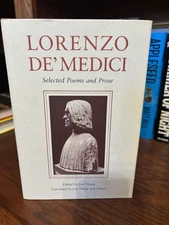 Lorenzo De’ Medici.  Selected Poems & Prose. 1st HC Ptg. Penn State 1991. Fine
