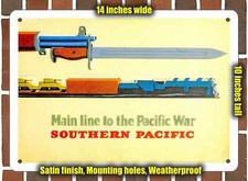 Metal Sign - 1943 Southern Pacific Railroad to the War- 10x14 inches