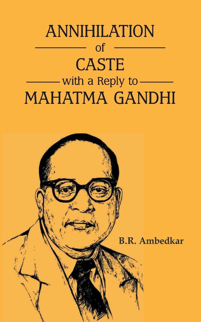 Thumbnail - Annihilation Of Caste With A Reply To Mahatma Gandhi B. R. Ambedkar