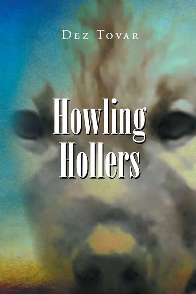 Dez Tovar | Howling Hollers | Taschenbuch | Englisch (2021) | Page Publishing-image