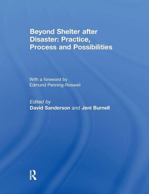 Beyond Shelter after Disaster: Practice, Process and Possibilities | Englisch