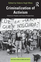 Criminalization Of Activism | Historical, Present And Future Perspectives | Weis