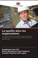 Guadalupe Soto Piri (U. A.) | La Qualité Dans Les Organisations | Taschenbuch