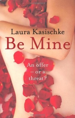 Be Mine,Laura Kasischke- 9780330449281