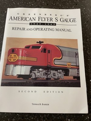 Greenbergs American Flyers S Gauge Repair And Operating Manual 1945-1965