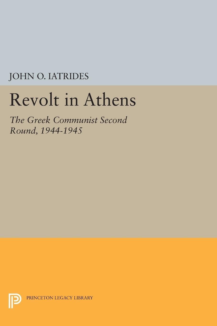 Thumbnail - John O. Iatrides | Revolt In Athens | Taschenbuch | Englisch (2015) |